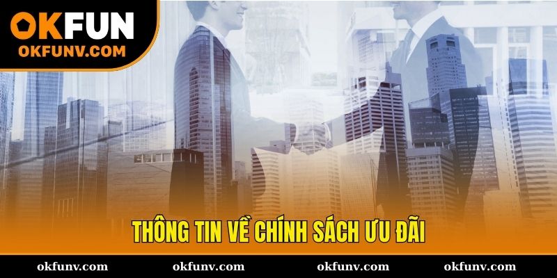 Chính sách ưu đãi dành cho cộng tác viên hợp tác đại lý