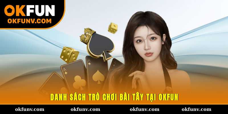 Danh sách trò chơi bài Tây tại OKFUN