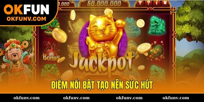 Điều gì làm nên sức hút của nổ hũ OKFUN?