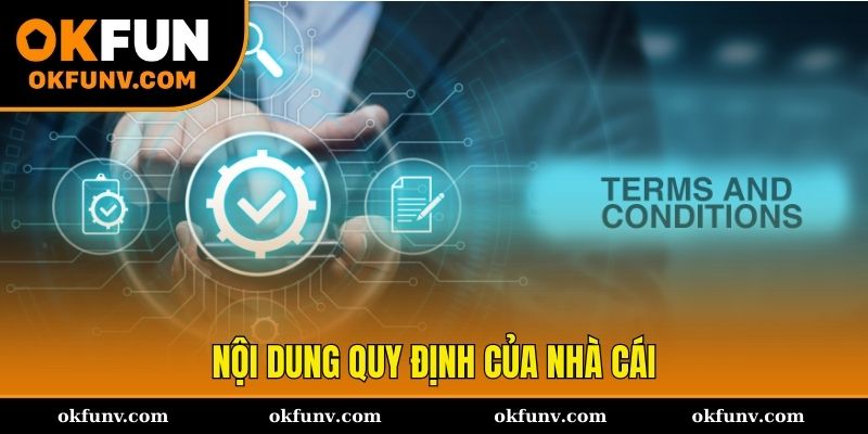 Liệt kê toàn bộ nội dung điều khoản và điều kiện