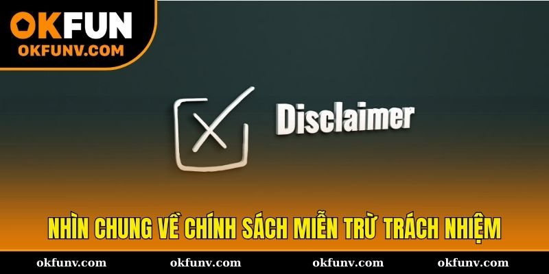 Nhìn chung về miễn trừ trách nhiệm tại OKFUN