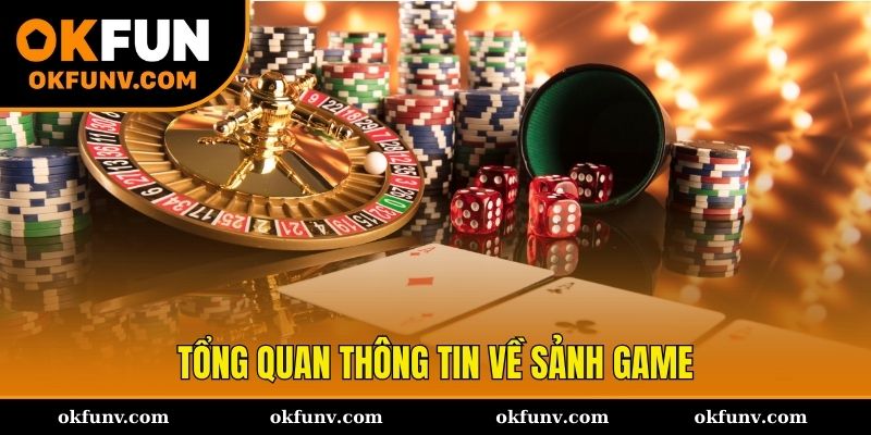 Tổng quan thông tin về casino OKFUN